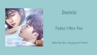 DAVICHI – Today I Miss You [Han-Rom-Eng] [While You Were Sleeping OST Part.7]
