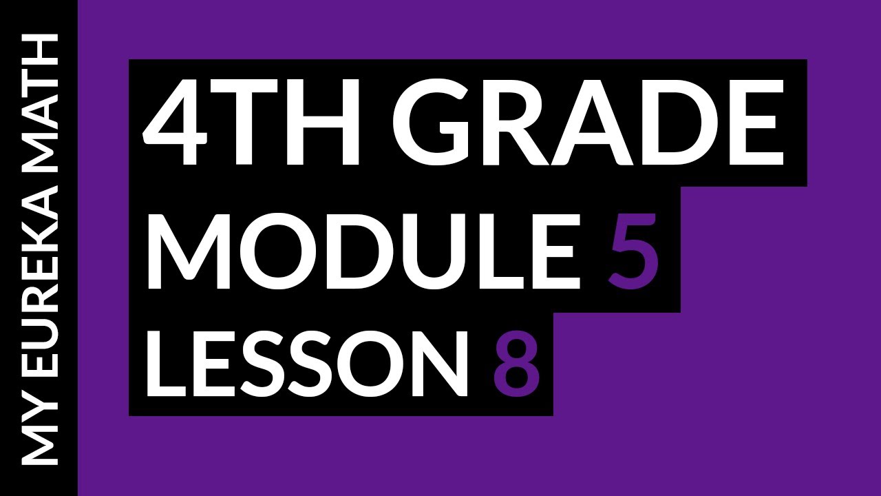 grade 4 module 5 lesson 8 homework