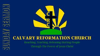 The Book of Hebrews 9:16-22: The Death of the Testator! | Calvary Reformation Church