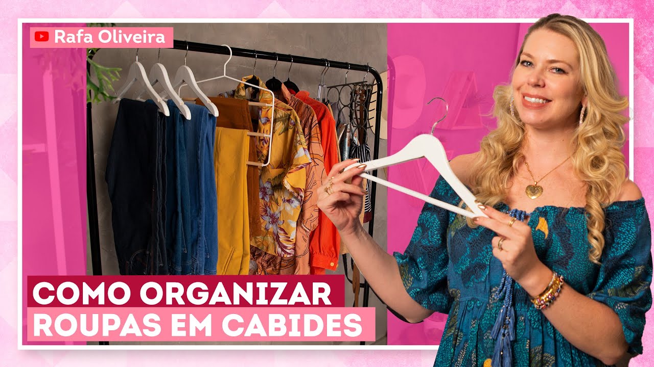 Como organizar cabides e pendurar roupas no armário com Rafa Oliveira -  YouTube