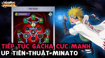 Huyền Thoại Nhẫn Giả - GACHA CỰC MẠNH UP TIÊN THUẬT NHÁNH 2 MINATO, NỔ LIÊN TỤC SIÊU ĐÃ