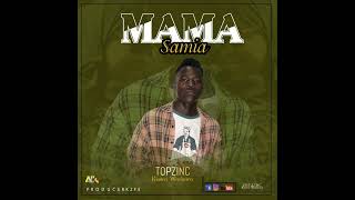 TOPZINC Kinara Wavinara MAMA SAMIA English lyrics