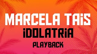 marcela tais - idolatria (playback)