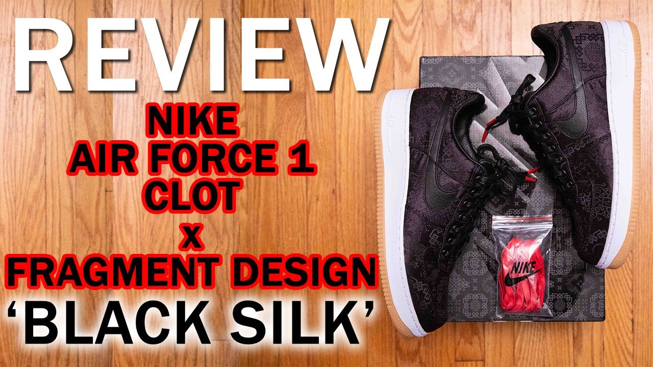 mirar televisión Cabaña Alabama Clot x Fragment Design x Nike Air Force 1 Low 'Black Silk' Review, Sizing,  Unboxing and On Feet - YouTube