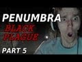 Penumbra Black Plague Walkthrough Part 5 (w/ Reactions &amp; Facecam)