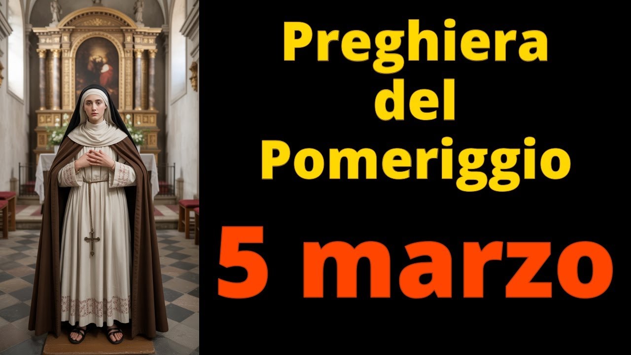 PREGHIERA del POMERIGGIO - SANTA RITA - 5 marzo