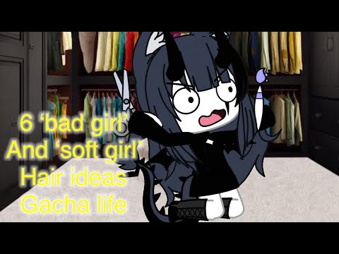 Bad Girl And Soft Girl Hair Ideas Gacha Life Blue Shadow Youtube