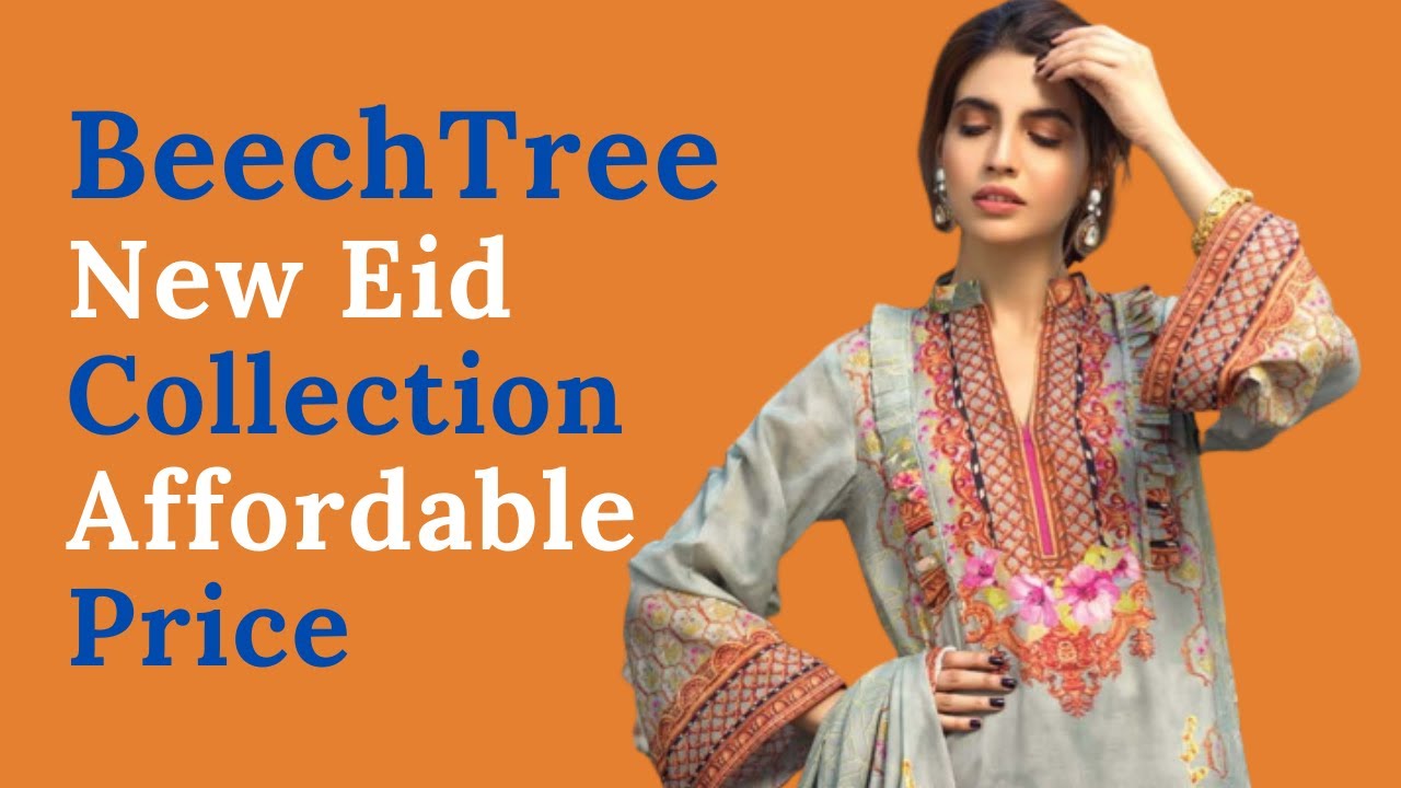 Beechtree Latest Eid Luxury Collection || fashionista 2022