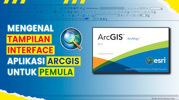 Mengenal Tampilan Interface ArcGIS Untuk Pemula | #BelajarArcGIS #Part1