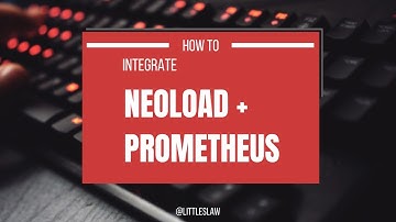 Integrating Neoload with Prometheus #inprogress #littleslaw