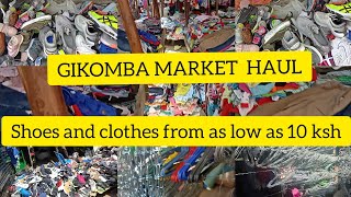 WHERE TO BUY CHEAP AND AFFORDABLE SECOND HAND SHOES AND CLOTHES AT 10 KSH || GIKOMBA MARKET HAUL