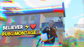 Believer ⚡❤️ | PUBG MONTAGE | SAMSUNG,A3,A5,A6,A7,J2,J5,J7,S5,S6,S7,59,A10,A20,A30,A50,A70