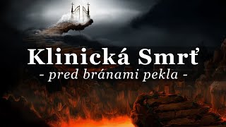 Zážitok blízko smrti - Pred bránami pekla