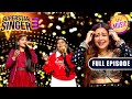 Hansta Hua Noorani Chehra स नकर झ म उठ Neha Superstar Singer S3 Full Episode 