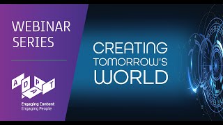 ADAPT WEBINAR 2: Creating Tomorrow's World - Healthcare in the Digital Age