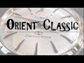 Orient Star Classic - A (Seiko) Watch Review