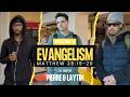 EP 11 "Evangelism" Matthew 28:19-20 (Conversation Feat. Pierre &amp; Laytin)