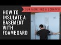 How to Insulate a Basement with XPS Foamboard and Horizontal Fireblocking