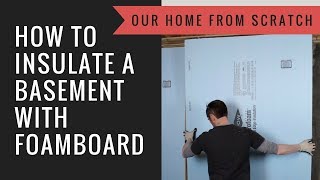 How to Insulate a Basement with XPS Foamboard and Horizontal Fireblocking