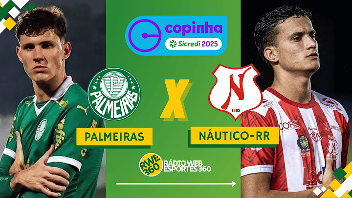 PALMEIRAS X NÁUTICO-RR | COPINHA - NARRAÇÃO AO VIVO