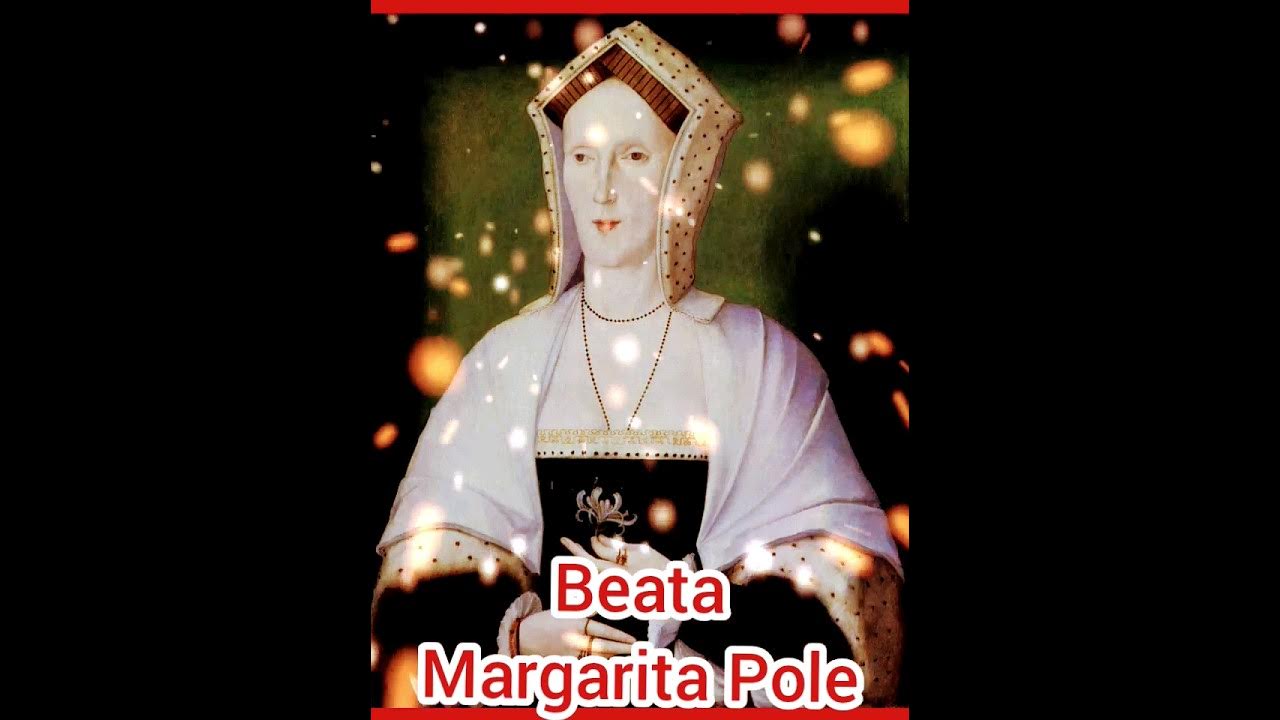 Oración a la Beata Margarita Pole mártir. 28 de mayo. santodeldía 