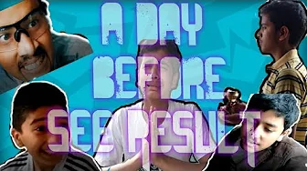 A Day Before SEE Result