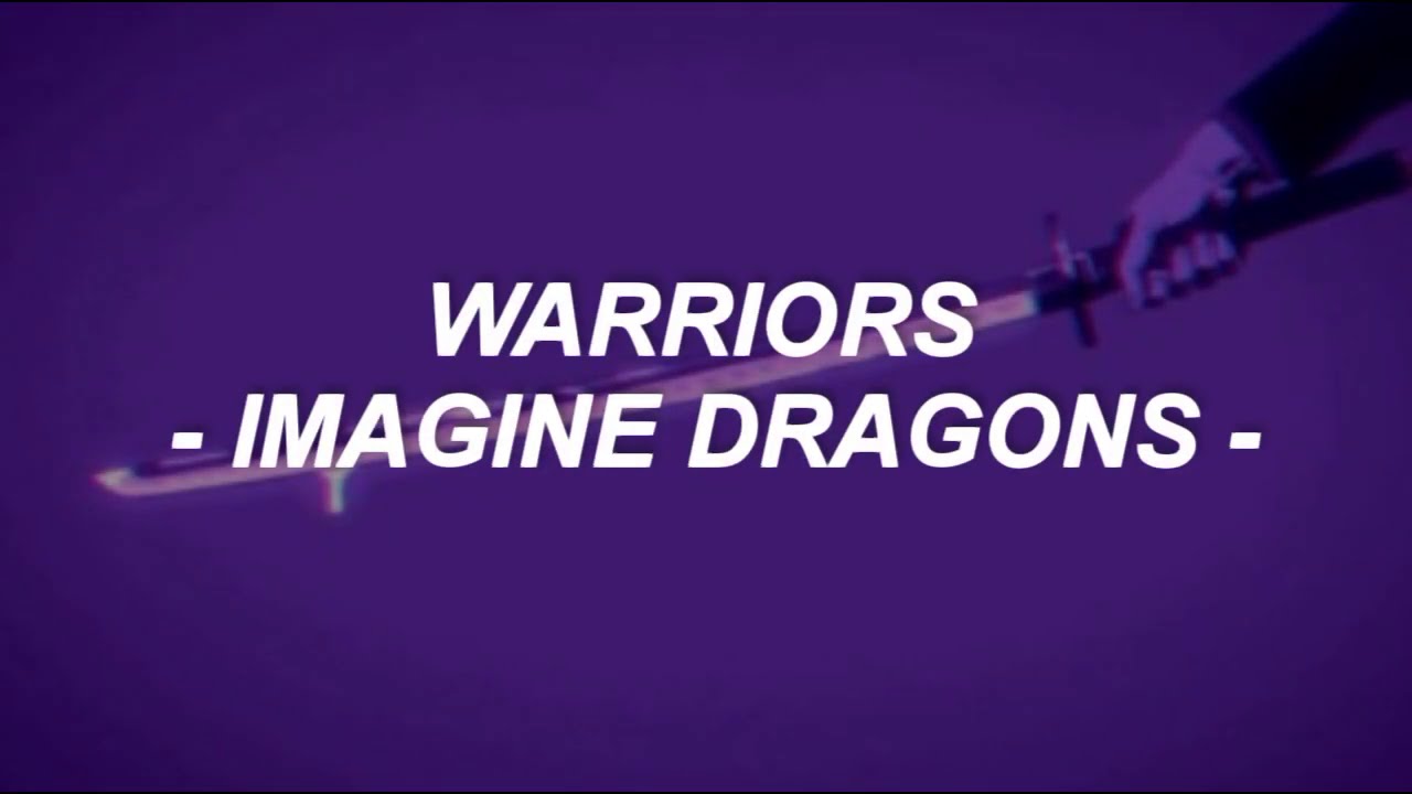 Песня warriors imagine