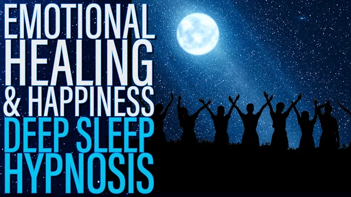 Deep Sleep Hypnosis for Emotional Healing and Happ...