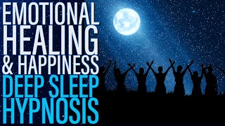 Deep Sleep Hypnosis for Emotional Healing and Happiness - 8 Hour