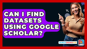 Can I Find Datasets Using Google Scholar? - SearchEnginesHub.com
