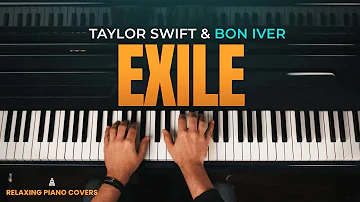 Taylor Swift - Exile (feat. Bon Iver)  | Piano Cover