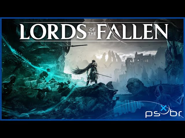 Veja o trailer de lançamento de Lords of the Fallen - PSX Brasil