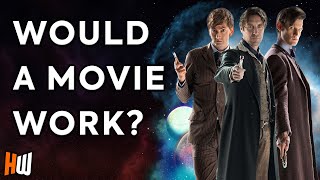 Would a Doctor Who Movie ACTUALLY Work? (Video Essay)