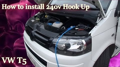 How to install 240v Hook Up (mains electric) into a VW Transporter T5