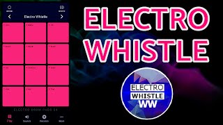 Pynote Plays: ELECTRO WHISTLE on Electro Drum Pads 24 - playing ELECTRO WHISTLE on my phone screenshot 3