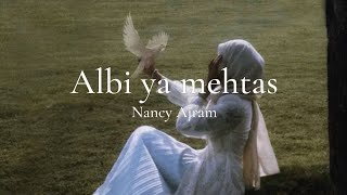 Albi ya mehtas | Nancy Ajram | Latin & Terjemahan