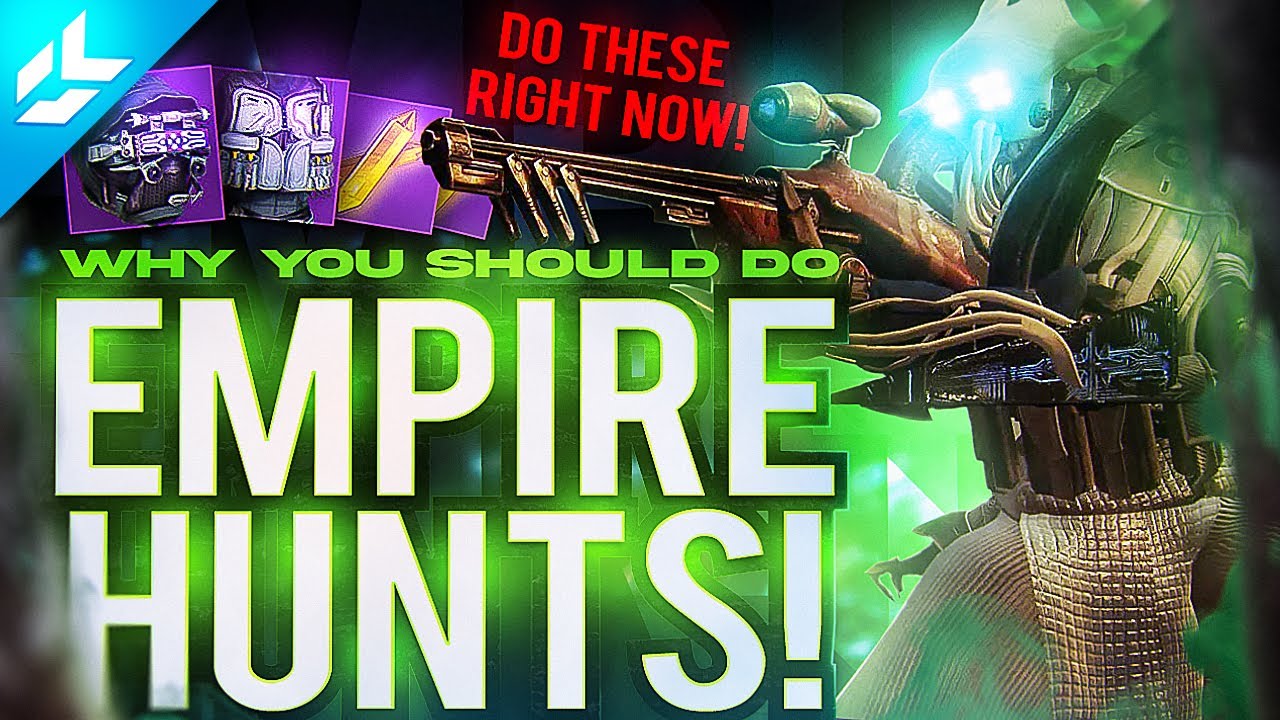 DESTINY 2 I "WHY YOU SHOULD DO EMPIRE HUNTS"