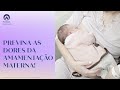 Guia de amamentação | Ingurgitamento mamário | Pro Matre Paulista