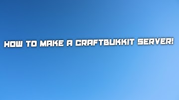 How to make a CraftBukkit Server! OLDVID