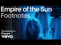 Empire of the sun  the making of changes vevo footnotes