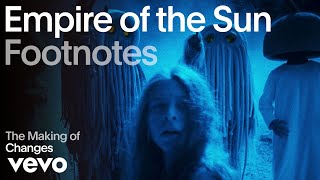 Empire Of The Sun  The Making of 'Changes' (Vevo Footnotes)
