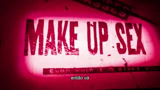 machine gun kelly - make up sex ft. blackbear (legendado/tradução)