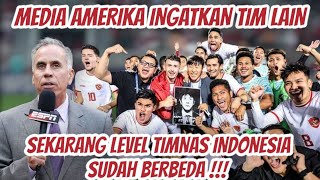 PERKEMBANGAN TIMNAS INDONESIA DIAKUI MEDIA AMERIKA ESPN !!! SEBUT LEVEL SUDAH BERBEDA