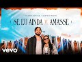 Yasmin Santos, Gustavo Mioto - Se Eu Ainda Te Amasse (Ao Vivo)