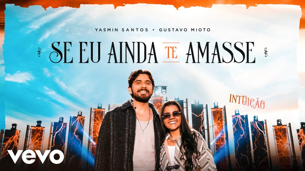 Yasmin Santos, Gustavo Mioto - Se Eu Ainda Te Amasse (Ao Vivo)