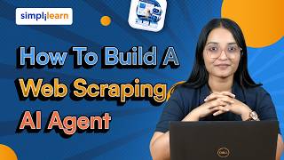 Web Scraping AI Agent | How To Build An AI Web Scraping Agent | Web Scraping Tutorial | Simplilearn