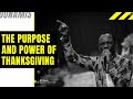 THE PURPOSE AND POWER OF THANKSGIVING | DR PASTOR PAUL ENENCHE