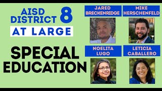 Special Education - AISD 2020 D8 (All of Austin) School Board Candidate Forum