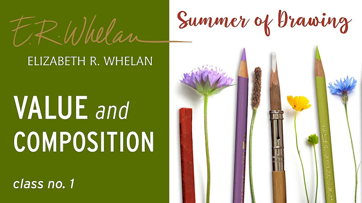 Value and Composition - Elizabeth R. Whelan  artist