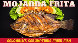 Mojarra Frita: Colombia’s Scrumptious Fried Fish